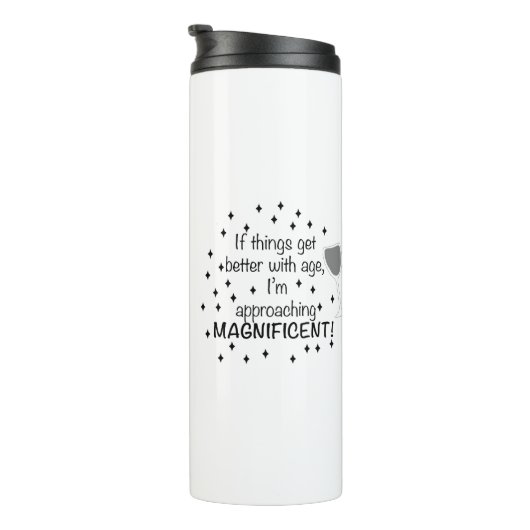 Bouteilles Isothermes Si les choses s'améliorent avec l'âge, je suis mag (Tourné sur la droite)