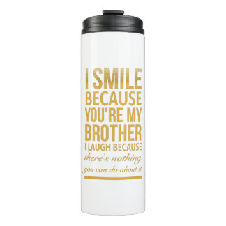 Bouteilles Isothermes Smile bro Funny birthday gifts for brothers from b