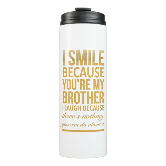 Bouteilles Isothermes Smile bro Funny birthday gifts for brothers from b (Devant)