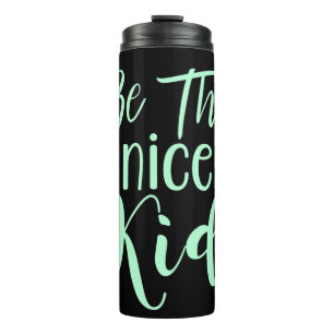 Bouteilles Isothermes Soyez le bon enfant message positif dans Mint Gree