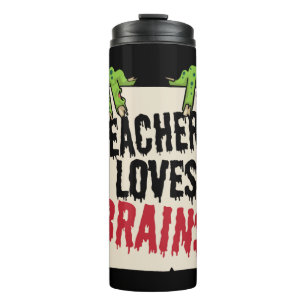 Bouteilles Isothermes Teacher Loves Brains Funny Halloween Teacher Shir