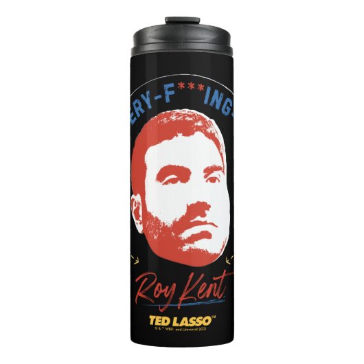 Bouteilles Isothermes Ted Lasso | Roy Kent He's Every — Where (Devant)