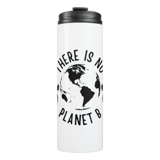 Bouteilles Isothermes There Is No Planet B Earth Environment (Devant)