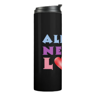Bouteilles Isothermes Tout Ce Dont Vous Avez Besoin C'Est Loin Tumbler T