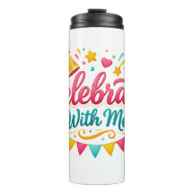 Vaso Térmico con Diseño “Celebrate With Me” | Idea