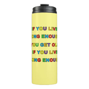 Bouteilles Isothermes VOUS AVEZ DE VIEILLE Tumbler
