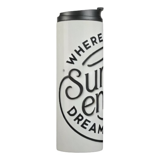 Bouteilles Isothermes Where Sunset End, Dreams Begin (Tourné sur la gauche)