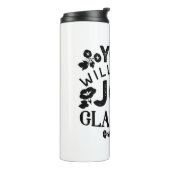 Bouteilles Isothermes You Will Have Joy and Gladness Inspirational Quote (Tourné sur la gauche)