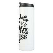 Bouteilles Isothermes You Will Have Joy and Gladness Inspirational Quote (Tourné sur la droite)