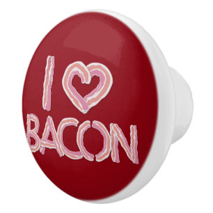 Bouton De Porte En Céramique I Love Bacon