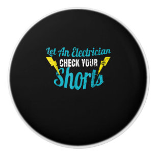 Bouton De Porte En Céramique Laisser Un Électricien Vérifier Vos Shorts Drôle