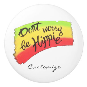 Bouton De Porte En Céramique Ne vous inquiétez pas être Hippie Thunder_Cove
