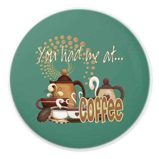 Bouton De Porte En Céramique Vous m'avez eu au café (Devant)