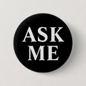 Bouton Me Demander Badge Noir & Blanc (Devant)