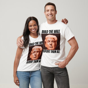 BOUW DE WALL DEPORTEREN HEN ALLEMAAL, TRUMP T-shir T-shirt