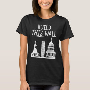 Bouw deze muur t-shirt