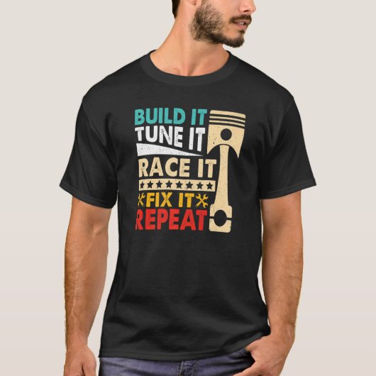 Bouw het Tune It Race It Break Racing Mannen Drag T-shirt (Voorkant)