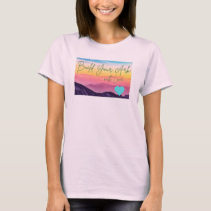 Bouw je ark met liefdesT-shirt voor vrouwen! T-shirt