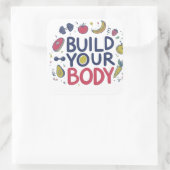 Bouw uw lichaam vierkante sticker (Tas)
