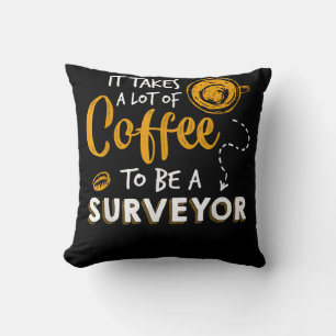 Bouwen van Coffee Lover Funny Surveyor Engineer Kussen