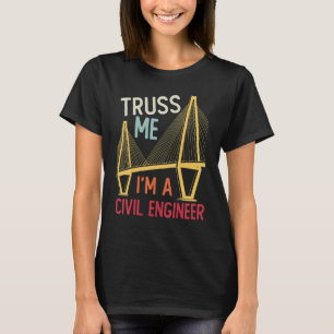 Bouwingenieurskunst Ik ben een burgerlijke eng T-shirt