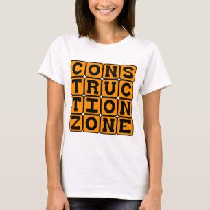 Bouwzone, Gebied voor Bouwvakkers T-shirt