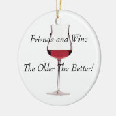 Boven en wijn - Hoe ouder hoe beter! Keramisch Ornament (Links)
