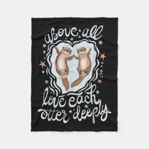 Bovenal elkaar diep liefhebben als otter fleece deken