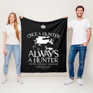 Bovennatuurlijk "Ooit een jager, altijd een jager" Fleece Deken