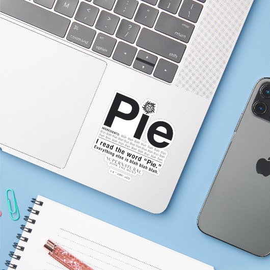 Bovennatuurlijk "Pie"-citaat Sticker (Laptop met iPhone)