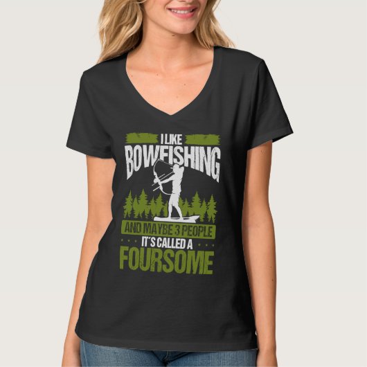 Bowfishing and maybe 3 people Bowfisher Bowhunter  T-shirt (Voorkant)