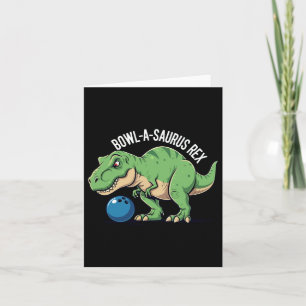 Bowl-a-saurus Rex Funny Dinosaur Bowling Humor Pun Kaart