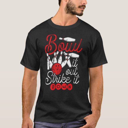 Bowl It Out Strike It Down Backprint Bowling T-shirt (Voorkant)