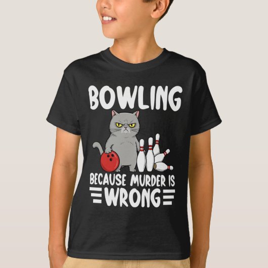 Bowlen Omdat Moord Verkeerd Is Grappige Kat 1 T-shirt (Voorkant)