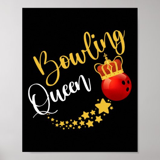Bowling Alley Bowl Pins Bowler Queen Women Gift Bo Poster (Voorkant)