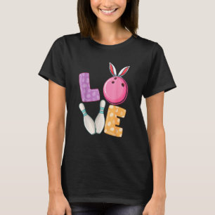 Bowling Ball Amp Pins Bunny Ears Egg Easte T-shirt