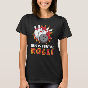 Bowling Bowler Strike Sport Team Bowl Grappig cade T-shirt