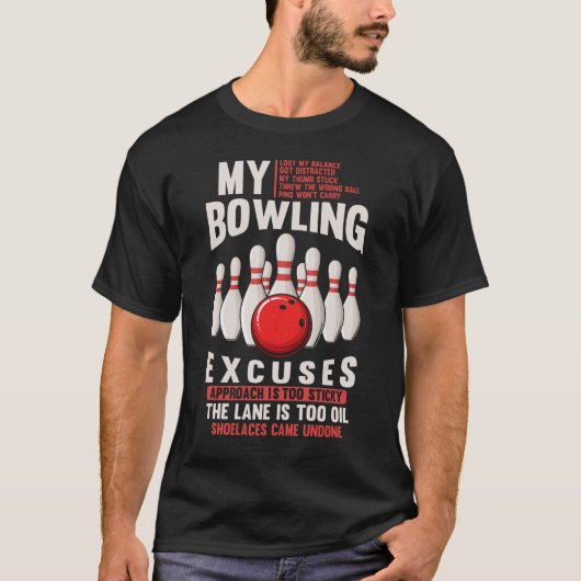 Bowling Excuses Funny Bowler Humor T-shirt (Voorkant)