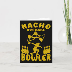 Bowling Funny Nacho Gemiddelde Bowler Cinco de May Kaart