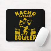 Bowling Funny Nacho Gemiddelde Bowler Cinco de May Muismat (Met muis)