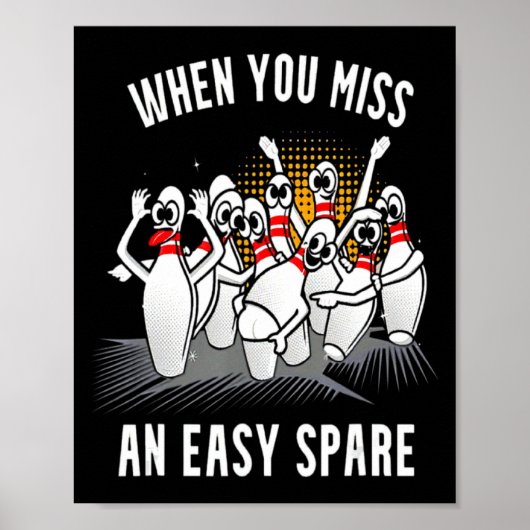 Bowling Funny When You Miss An Easy Spare Poster (Voorkant)