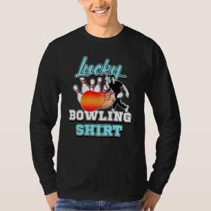 Bowling Humor Geluks Bowling Kegelspel Speler 1 T-shirt