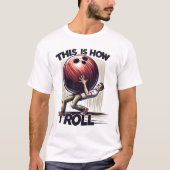 Bowling Humor T-shirt (Voorkant)