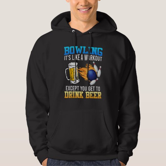 Bowling It s like a Workout with Drinking Beer Bee Hoodie (Voorkant)