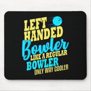 Bowling left Handed Bowler Funny Team Muismat