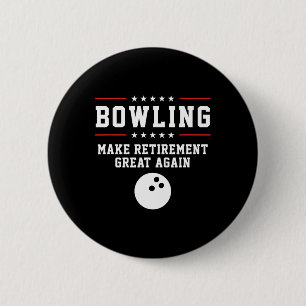 Bowling maakt de pensionering weer geweldig - dank ronde button 5,7 cm