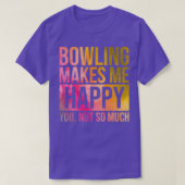Bowling maakt me gelukkig in Waterverf T T-shirt (Design voorkant)