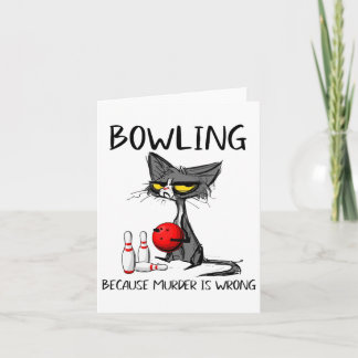 Bowling omdat moord een verkeerde grappige kat is kaart