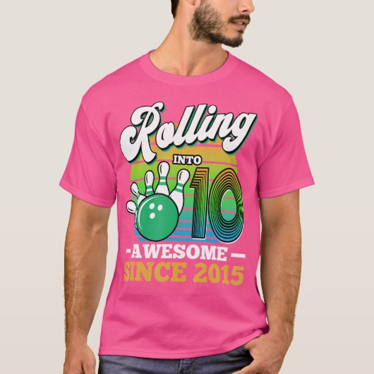 Bowling Party Rolling Into 10 Awesome Since 2015 1 T-shirt (Voorkant)