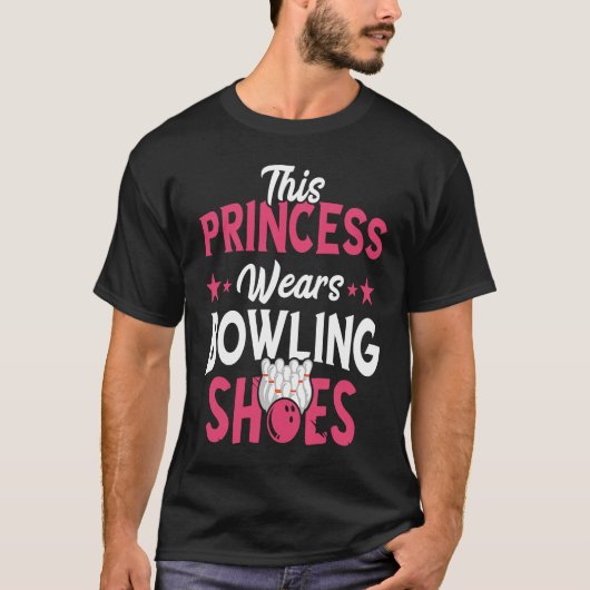 Bowling Princess Bowling Shoes Bowler Bowling Pins T-shirt (Voorkant)